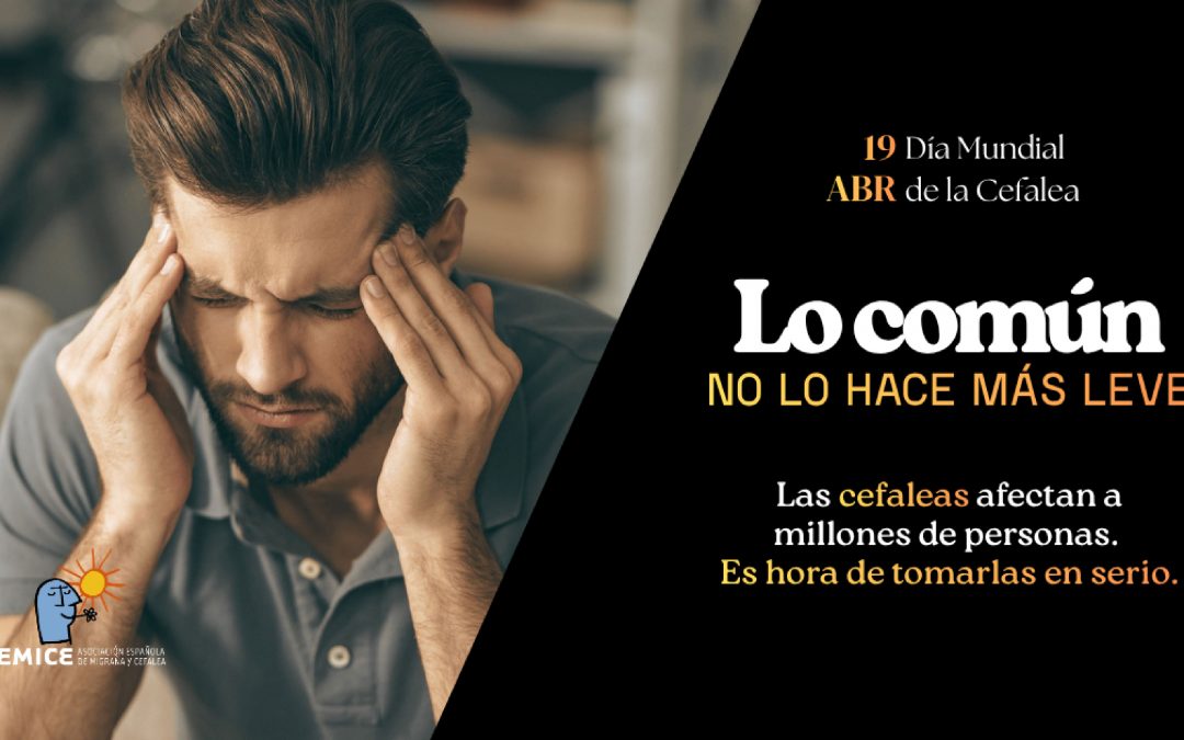 Día Mundial de la Cefalea: Lo común no lo hace más leve